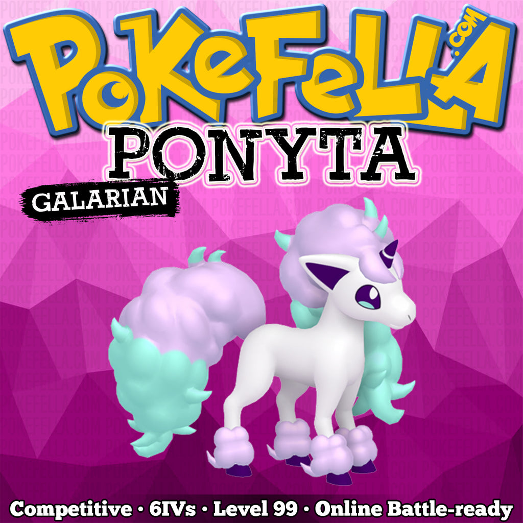 Galarian Ponyta • Competitive • 6IVs • Level 99 • Online Battle-ready