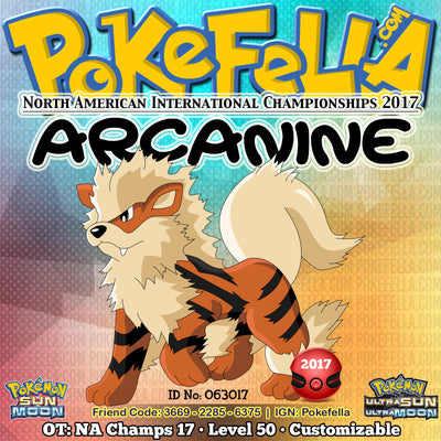 Arcanine • OT: NA Champs 17 • ID No. 063017 • Pokémon North American International Championships Gift 2017 Event Ultra Sun Moon New Nintendo 3DS 2DS XL flare blitz extreme speed will-o-wisp protect intimidate leftovers