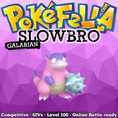Galarian Slowbro • Competitive • 6IVs • Level 100 • Online Battle-Ready