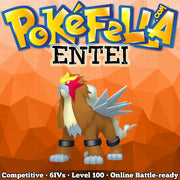 Entei • Competitive • 6IVs • Level 100 • Online Battle-Ready