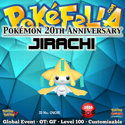 Pokémon 20th Anniversary Jirachi • OT: GF • ID No. 04016 •  2016 Event