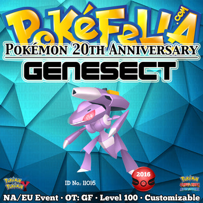 Pokémon 20th Anniversary Genesect • OT: GF • ID No. 11016 • North America, Europe 2016 Event