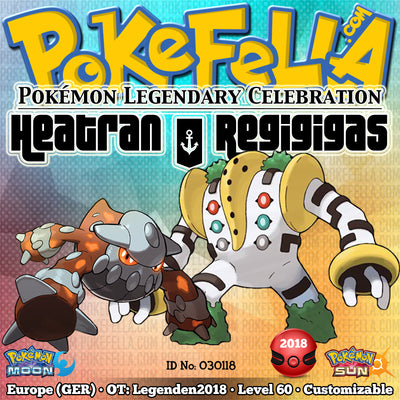 Heatran & Regigigas • OT: Legenden2018 • ID No. 030118 • Level 60 • Pokémon Sun & Moon Pokémon Legendary Celebration Distribution 2018