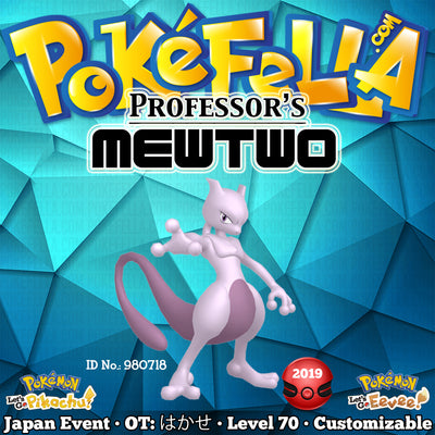 Professor's Mewtwo • OT: はかせ • ID No. 980718 • Japan 2019 Event Let's Go Pikachu Eevee