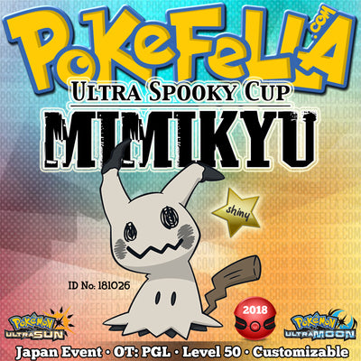 Ultra Spooky Cup Shiny Mimikyu • OT: PGL • ID No. 181026 • Japan 2018 Event