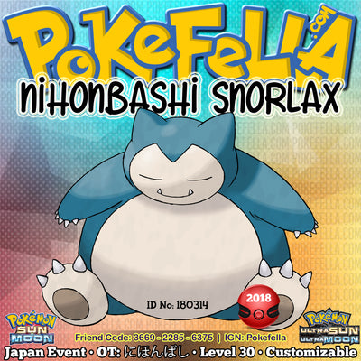 Nihonbashi Snorlax • OT: にほんばし • ID No. 180314 • Pokémon Center Tokyo DX Pokémon - Japan 2018 Event