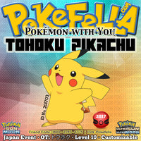 Tohoku Pikachu • OT: トウホク • ID No. 201703 • Pokemon with You - Japan 2017 Event