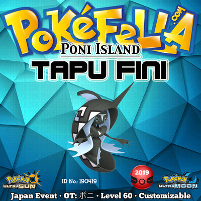 Poni Island Shiny Tapu Fini • OT: ポニ • ID No. 190419 • Japan Championships 2019 Event