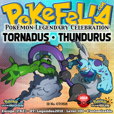Tornadus & Thundurus • OT: Légendes2018 • ID No. 070618 • Level 100 • Pokémon Ultra Sun & Ultra Moon