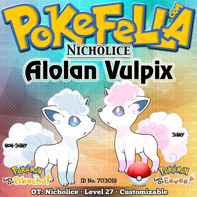 Alolan Vulpix • Shiny/non-shiny • Max IVs • Level 27 • Let's Go, Pikachu! & Eevee!